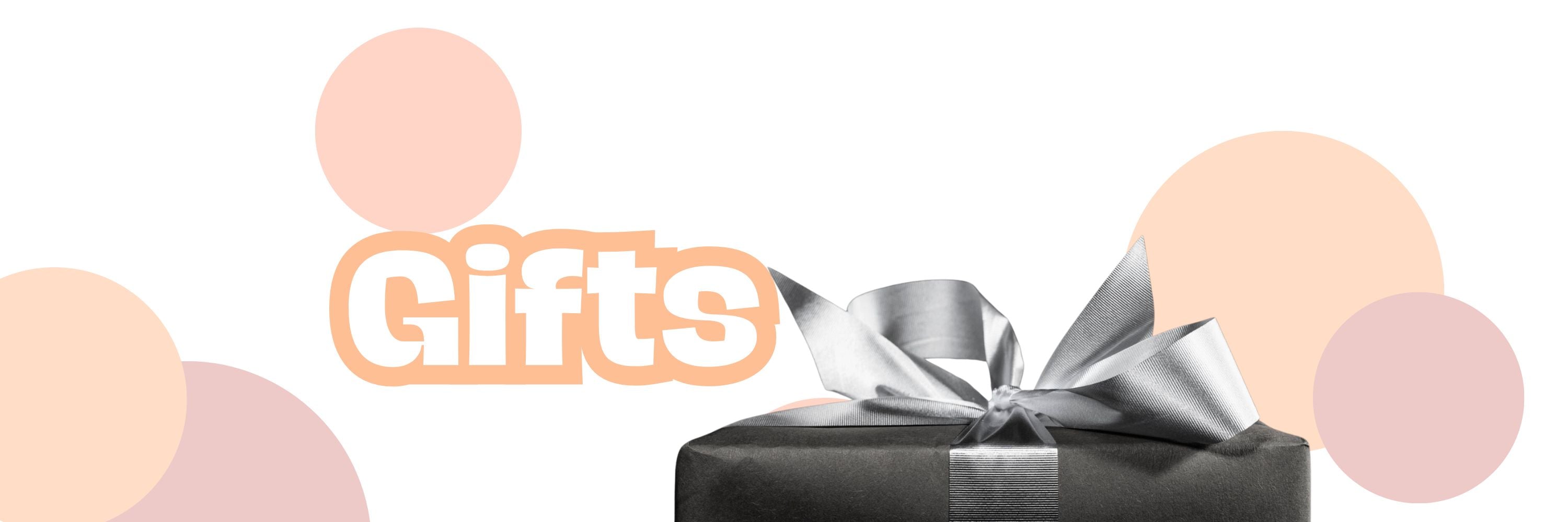 Gifts