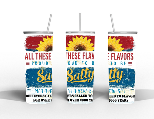 Choose To Be Salty 20 oz. Skinny Straight Tumbler