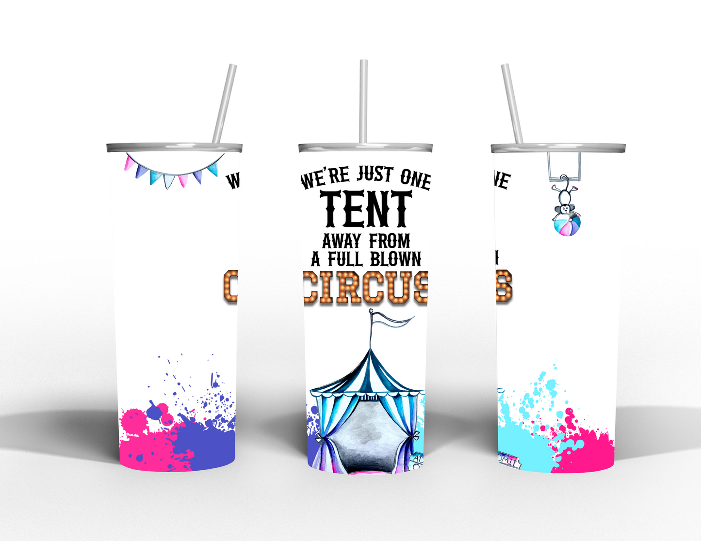 Tent Away From A Circus 20 oz. Skinny Straight, Tumbler