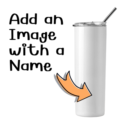 Custom Tumbler-20 oz. Skinny